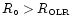 $R_{\circ}>R_{\hbox{\tiny OLR}}$