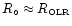 $R_{\circ}\approx R_{\hbox{\tiny OLR}}$