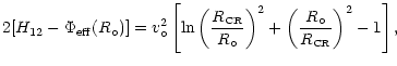 $\displaystyle 2[H_{12}-\Phi_{\rm eff}(R_{\circ})] = v_{\circ}^2\left[\ln{\left(...
...irc}}
\right)^2}+\left(\frac{R_{\circ}}{R_{\hbox{\tiny CR}}}\right)^2-1\right],$