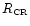 $R_{\hbox{\tiny CR}}$