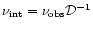 $\nu_{{\rm int}} =
\nu_{{\rm obs}} {\cal D}^{-1}$