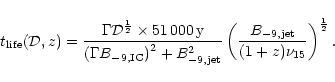 \begin{displaymath}%
t_{{\rm life}}({\cal D},z) = \frac{\Gamma {\cal
D}^{\frac{...
...\frac{B_{-9,{\rm jet}}}{(1+z)\nu_{15}}
\right)^{\frac{1}{2}}.
\end{displaymath}