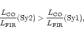 \begin{displaymath}\frac{L_{\rm CO}}{L_{\rm FIR}}({\rm Sy}2)>\frac{L_{\rm CO}}{L_{\rm
FIR}}({\rm Sy}1),
\end{displaymath}