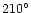 $210^{\circ}$