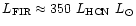 $L_{\rm
FIR}\approx350~L_{\rm HCN}~{L}_{\odot}$