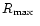$\mbox{$\space R_{\rm max} $ }$