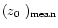 $(\mbox{$\space z_{0} $ })_{\rm mean}$