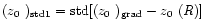 $(\mbox{$\space z_{0} $ })_{\rm std1} = \rm std [(\mbox{$\space z_{0} $ })_{\rm grad} - \mbox{$\space z_{0} $ }({\it R})]$