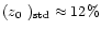 $(\mbox{$\space z_{0} $ })_{\rm std} \approx 12\%$