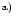 $\mbox{$\space ^{\rm a)} $ }$