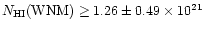 $N_{\rm HI}({\rm WNM}) \ge 1.26 \pm 0.49 \times10^{21}$