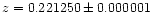 $z = 0.221250 \pm 0.000001$