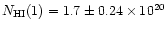 $N_{\rm HI}(1) = 1.7 \pm 0.24 \times10^{20}$