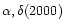 $\alpha,\delta(2000)$