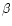 $\mathsf{\beta}$
