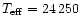 $T_{\rm eff}=24\,250$