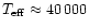 $T_{\rm eff} \approx 40\,000$