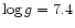 $\log g = 7.4$
