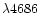 $\lambda 4686$
