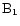 $\rm B_1$