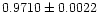 $\rm0.9710 \pm 0.0022$