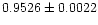 $\rm0.9526 \pm 0.0022$