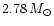 $ 2.78\,M_{\odot}$