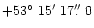 $\rm +53 \hbox{$^\circ$ }15 \hbox{$^\prime$ }17 \hbox{$.\!\!^{\prime\prime}$ }0$