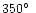 $\rm 350\hbox{$^\circ$ }$