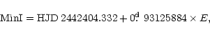 \begin{displaymath}{\rm Min I} = {\rm HJD}\, 2442404.332 + 0\hbox{$.\!\!^{\rm d}$ }93125884 \times E ,
\end{displaymath}