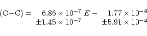 \begin{displaymath}
({\rm O{-}C})= \begin{array}[t]{r}6.86 \times 10^{-7} \\
\...
...}1.77 \times 10^{-4} \\
\pm 5.91 \times 10^{-4}
\end{array}\end{displaymath}
