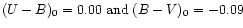 $ (U-B)_{0} = 0.00\;
{\rm and}\; (B-V)_{0} = -0.09$