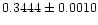 $\rm0.3444 \pm 0.0010$