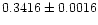 $\rm0.3416 \pm 0.0016$