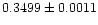 $\rm0.3499 \pm 0.0011$