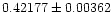 $\rm0.42177 \pm 0.00362$