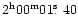 $\rm 2^{h} 00^{m} 01 \hbox{$.\!\!^{\rm s}$ }40$