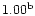 $\rm 1.00^{b}$