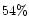 $54 \%$