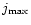 $j_{\rm max}$