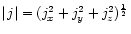$\mid \!j \!\mid\,= (j_{x}^{2} + j_{y}^{2} + j_{z}^{2})^{1\over 2}$