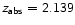 ${
\mathsfsl{z}}_{\mathsf{abs}}=\mathsf{2.139}$