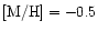 $[{\rm M}/{\rm H}] = -0.5$