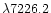 $\lambda 7226.2$