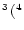$^3\, (^4$