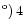$^{\rm o} )\, 4$