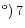 $^{\rm o} )\,7$