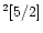 $^2\lbrack5/2\rbrack $