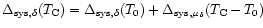 $\Delta_{{\rm sys},\delta}(T_{\rm C}) =
\Delta_{{\rm sys},\delta}(T_{0}) + \Delta_{{\rm sys},\mu_{\delta}}(T_{\rm C}-T_{0})$