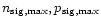 $n_{\rm sig,max}, p_{\rm sig,max}$